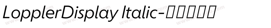 LopplerDisplay Italic字体转换